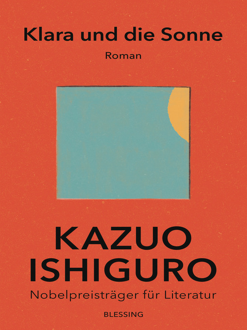 Title details for Klara und die Sonne by Kazuo Ishiguro - Available